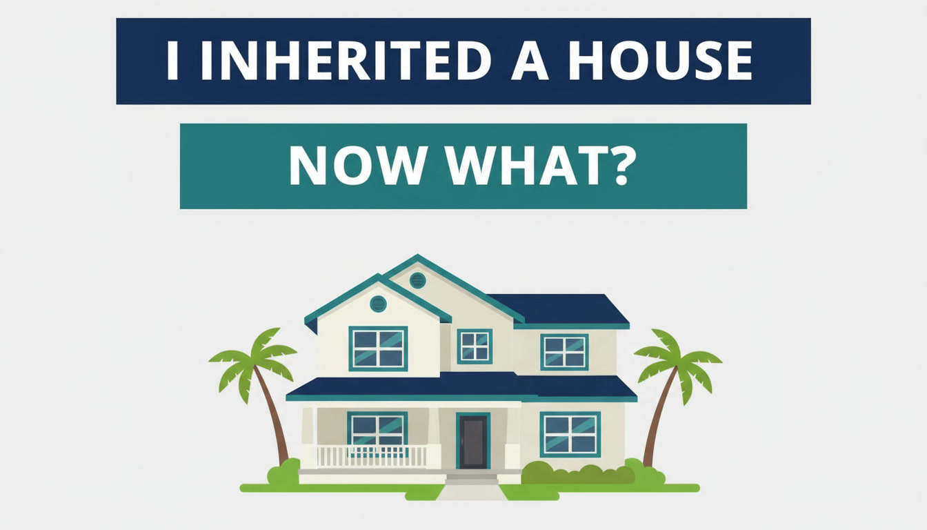 Illustration of a Florida house with the headline “I Inherited a House. Now What?”